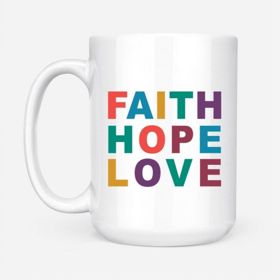 Faith Hope Love Coffee Mug 2 2