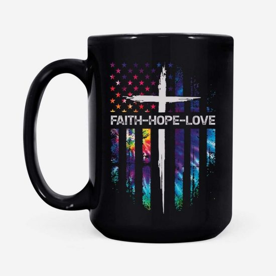 Faith Hope Love Coffee Mug 2