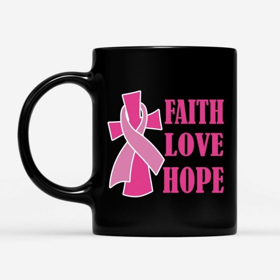 Faith Hope Love Support Pink Coffee Mug 1