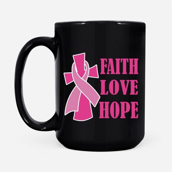 Faith Hope Love Support Pink Coffee Mug 2