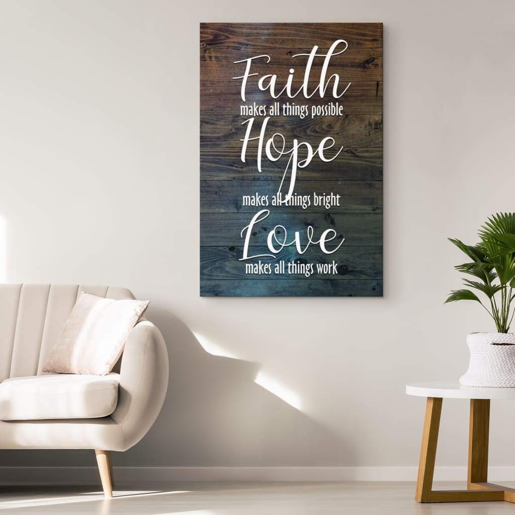 Faith-Makes-All-Things-Possible-Hope-Makes-All-Things-Bright-Wall-Art-Canvas-1 Faith Makes All Things Possible Hope Makes All Things Bright Wall Art Canvas 1