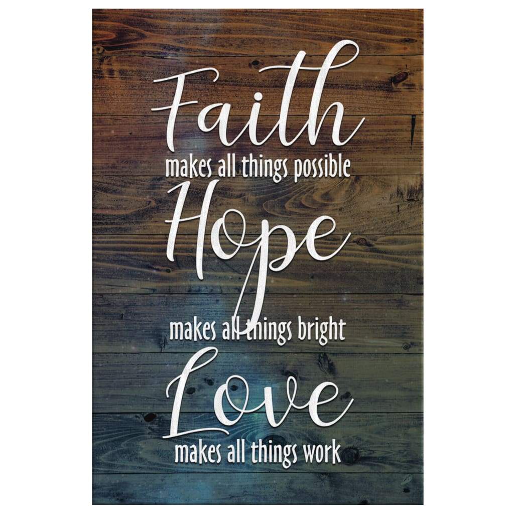 Faith-Makes-All-Things-Possible-Hope-Makes-All-Things-Bright-Wall-Art-Canvas-2 Faith Makes All Things Possible Hope Makes All Things Bright Wall Art Canvas 2