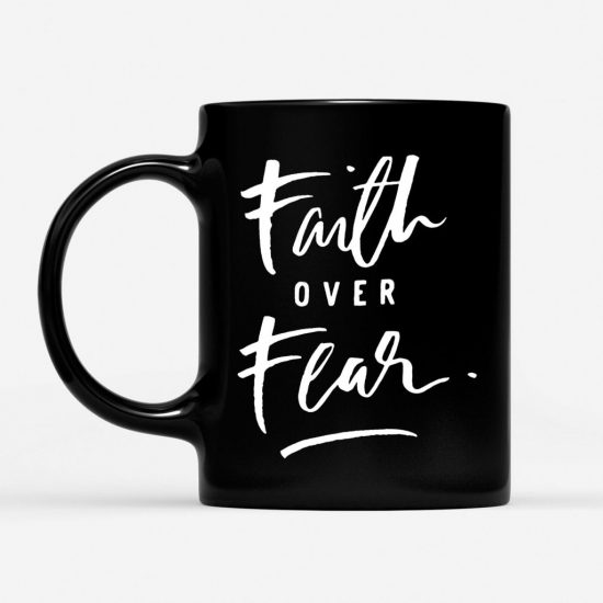 Faith Over Fear Coffee Mug 1