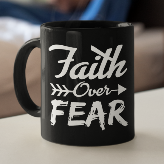 Faith Over Fear Coffee Mug
