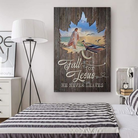 Fall For Jesus He Never Leaves Canvas Christian Wall Art 1