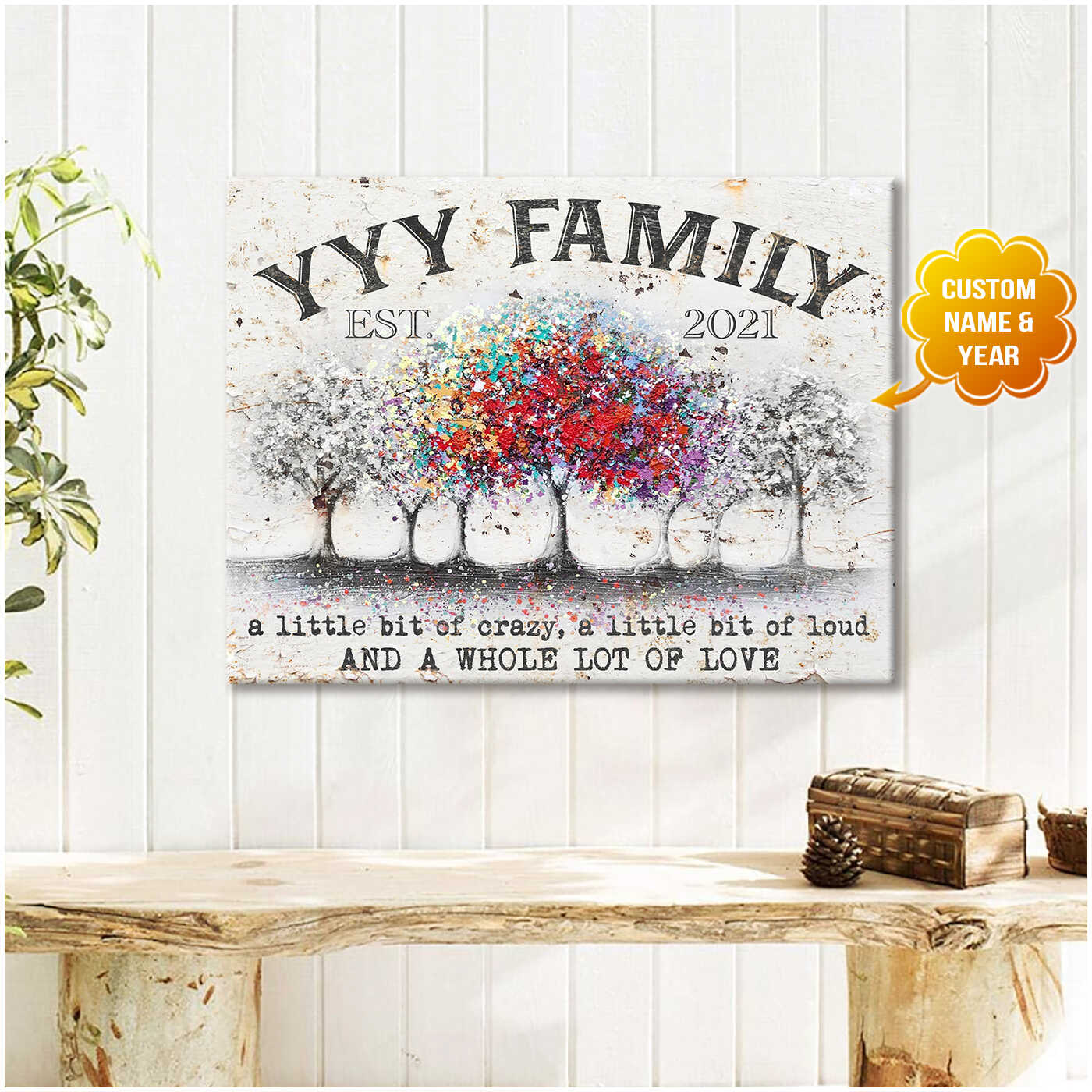Family A Little Bit Of Crazy A Little Bit Of Loud And A Whole Lot Of Love Beautiful Tree Forest Farmhouse Custom Name And Year Canvas Prints Wall Art Decor