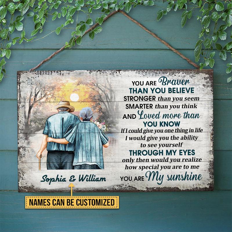 Family Old Couple Husband Wife You Are Braver Custom Wood Rectangle Sign