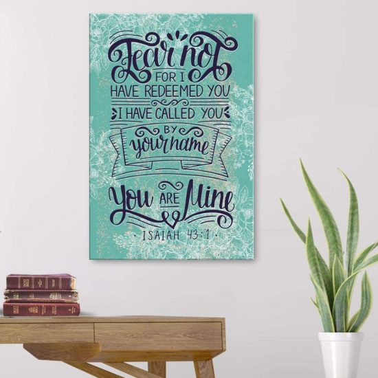 Fear Not For I Have Redeemed You Isaiah 43:1 Bible Verse Wall Art Canvas