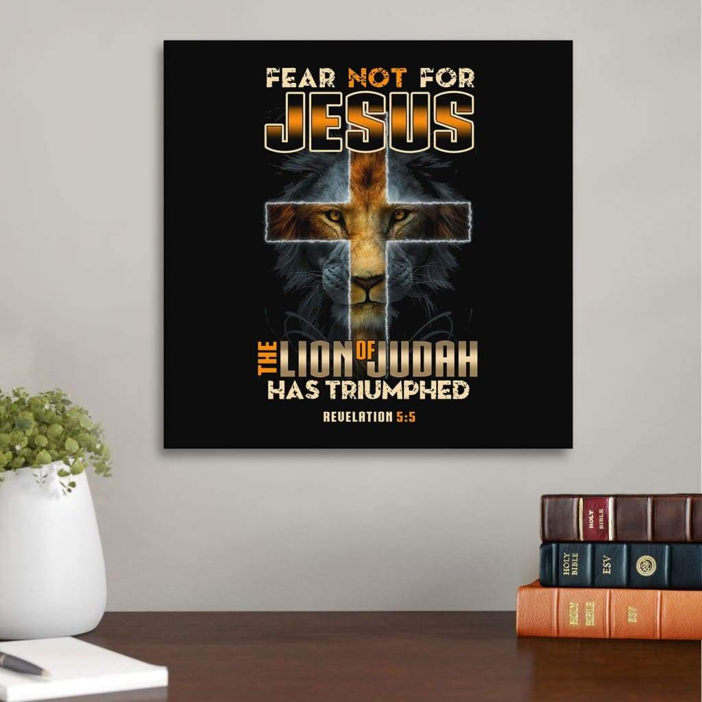 Fear Not Revelation 5:5 Canvas Wall Art