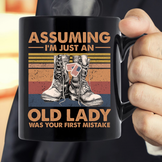 Female Veteran Assuming I'm Just An Old Lady Mug