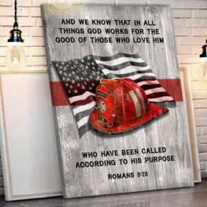 Firefighter Canvas Prints Wall Art Decor - And We Know That In All Things God Works For The Good