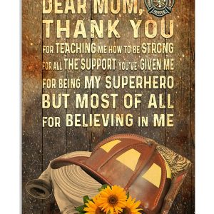 Firefighter Dear Mom Thank You For Teaching Me How To Be Strong Canvas Prints Wall Art Decor