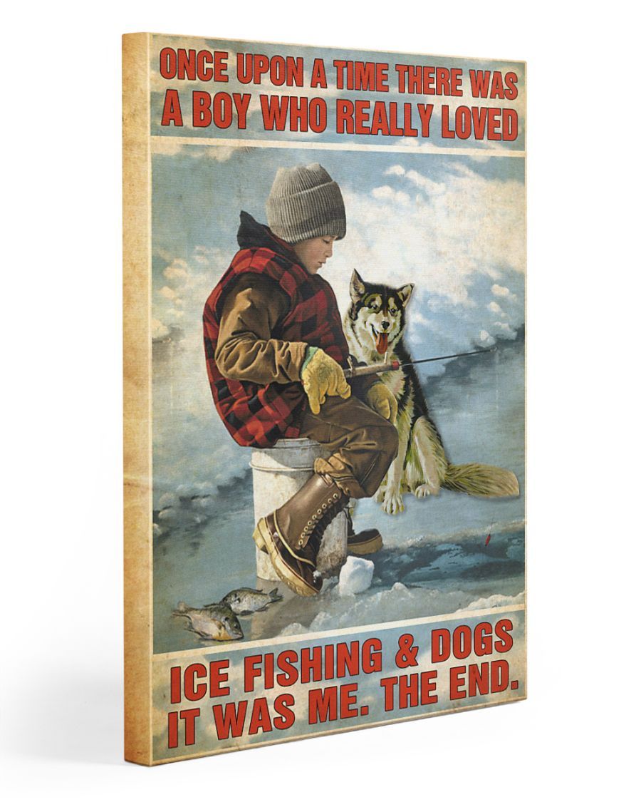 Fishing-Canvas-A-Boy-And-Dog-Once-Upon-A-Time-There-Was-A-Boy-Who-Really-Loved-Ice-Fishing-And-Dogs-Canvas-Prints-Wall-Art-Decor Fishing Canvas A Boy And Dog Once Upon A Time There Was A Boy Who Really Loved Ice Fishing And Dogs Canvas Prints Wall Art Decor
