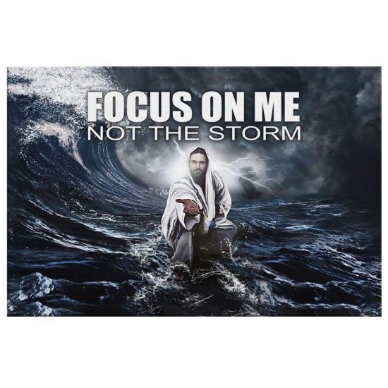 Focus On Me Not The Storm Canvas Wall Art 2 1