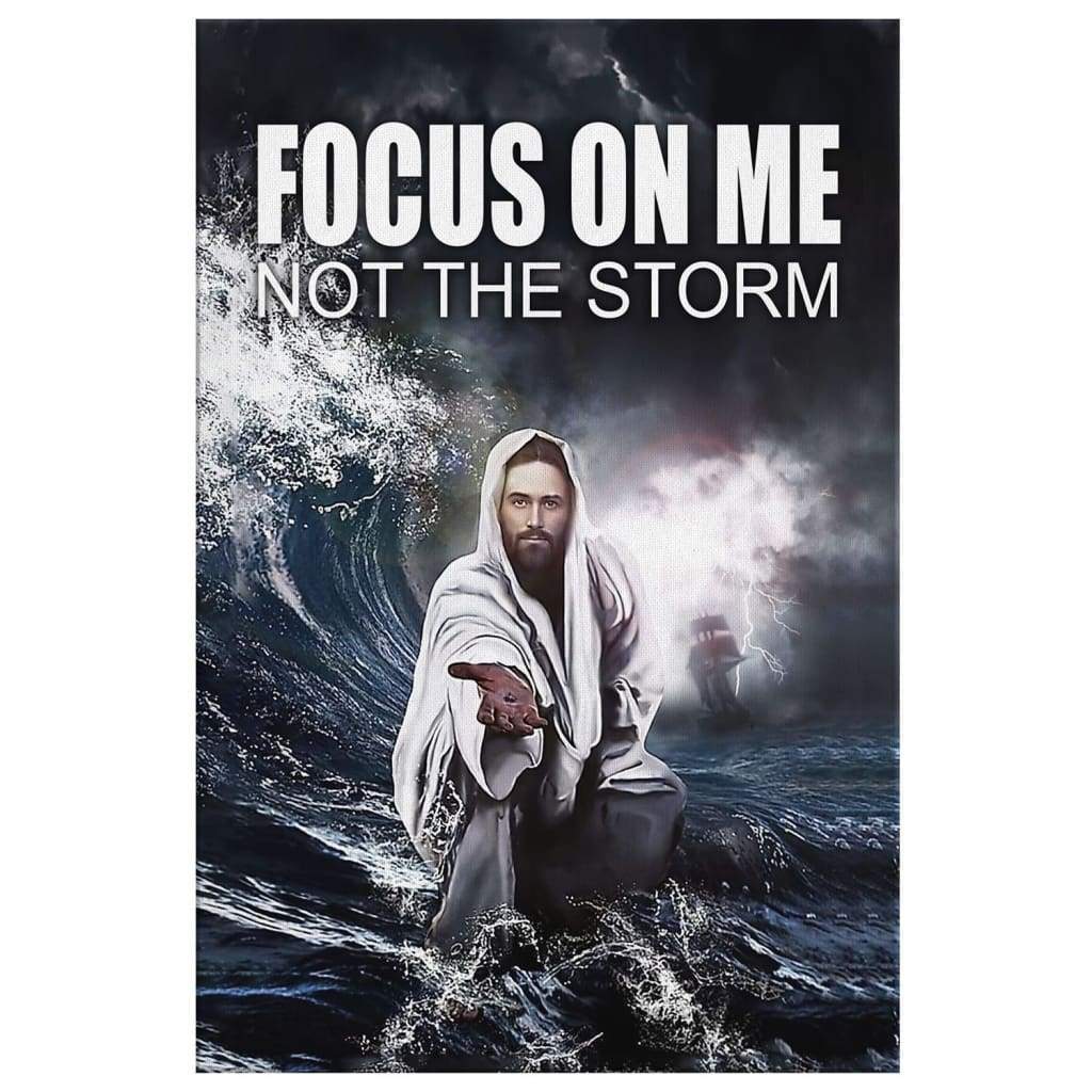 Focus-On-Me-Not-The-Storm-Canvas-Wall-Art-2 Focus On Me Not The Storm Canvas Wall Art 2