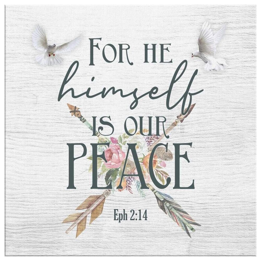 For-He-Himself-Is-Our-Peace-Ephesians-214-Bible-Verse-Wall-Art-Canvas-2 For He Himself Is Our Peace Ephesians 214 Bible Verse Wall Art Canvas 2