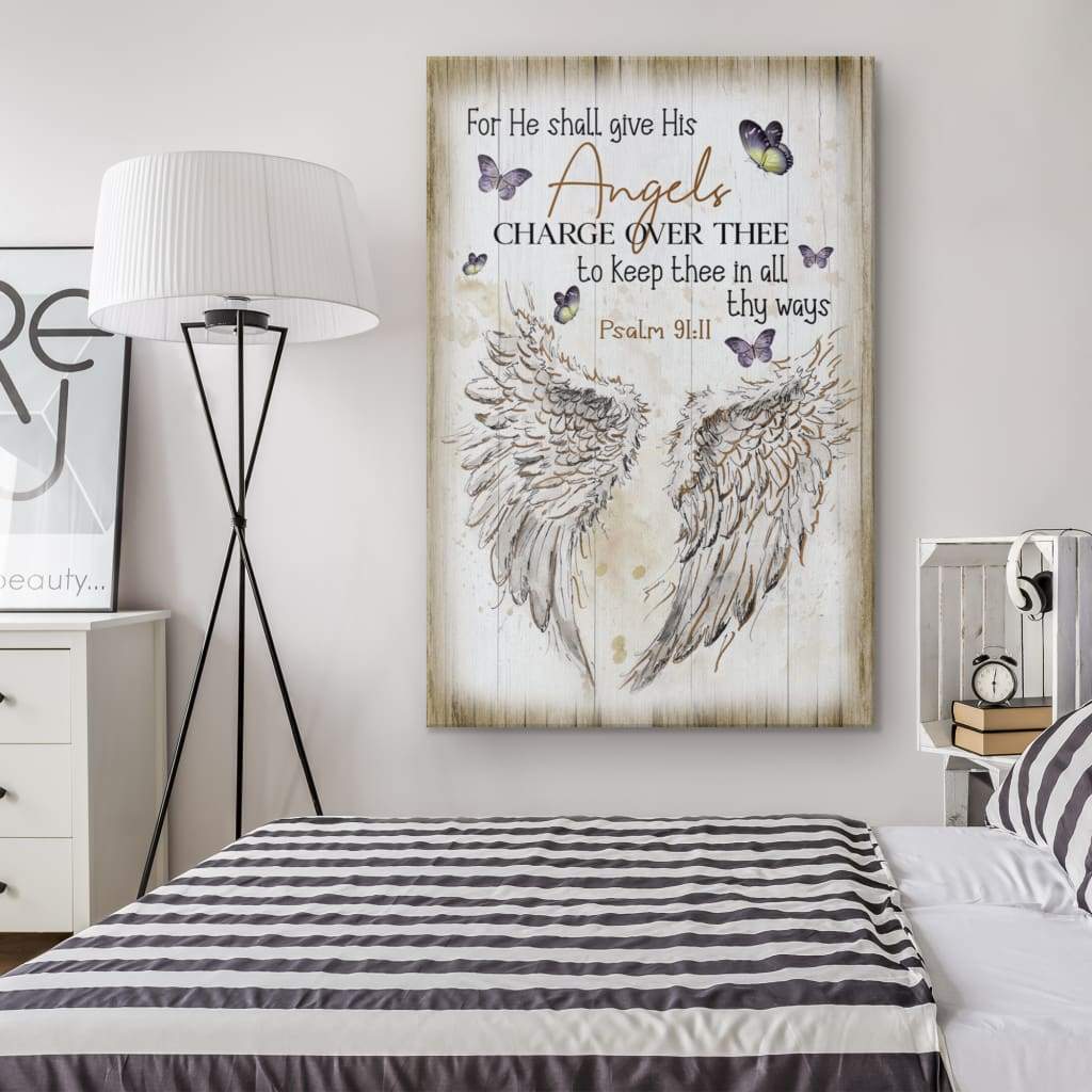 For He Shall Give His Angels Charge Over Thee Psalm 91:11 Kjv Wall Art ...