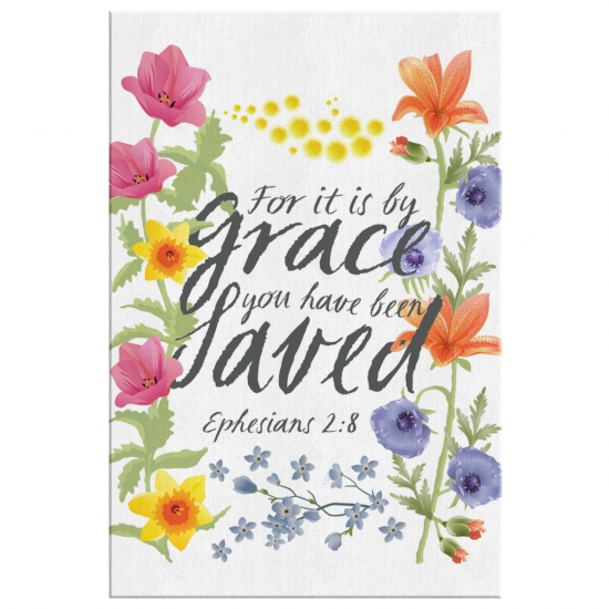 For It Is By Grace You Have Been Saved Ephesians 28 Canvas Wall Art 2 1