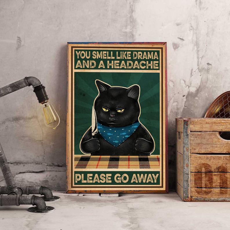 Funny Black Cat Canvas, You Smell Like Drama and A Headache Canvas