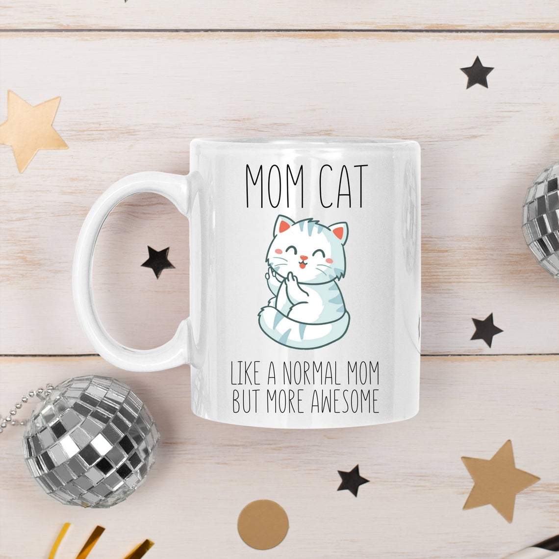 Funny-Mom-Mug-Cute-Mom-Mug-Mom-Cat-Like-A-Normal-Mom-But-More-Awesome-Mug-Mothers-Day-Gift Funny Mom Mug