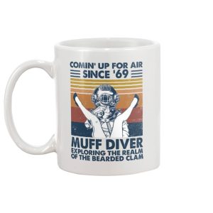 Funny Mug Comin Up For Air Since 69 Muff Diver Exploring The Realm Of The Bearded Clam Mug 2