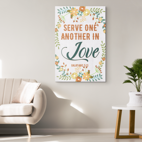 Galatians 513 Serve One Another In Love Canvas Print Bible Verse Wall Art 1