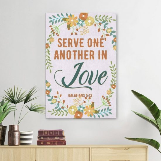 Galatians 5:13 Serve One Another In Love Canvas Print - Bible Verse Wall Art