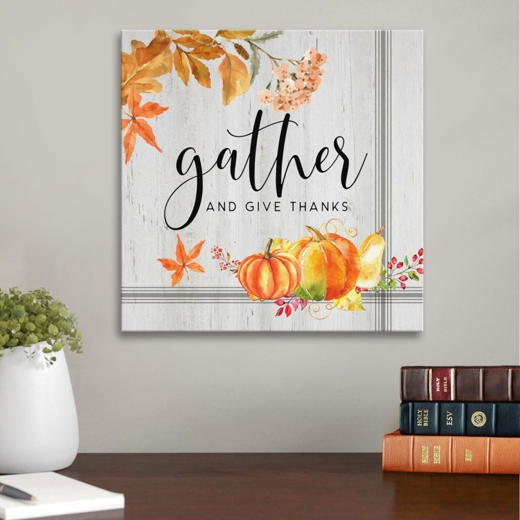 Gather And Give Thanks Canvas Wall Art
