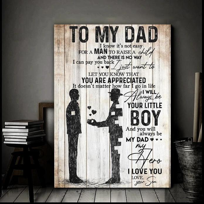 Gift For Dad, Best Gift For Father's Day, To My Dad I Know It's Not Easy For A Man, You Are My Hero From Son Canvas
