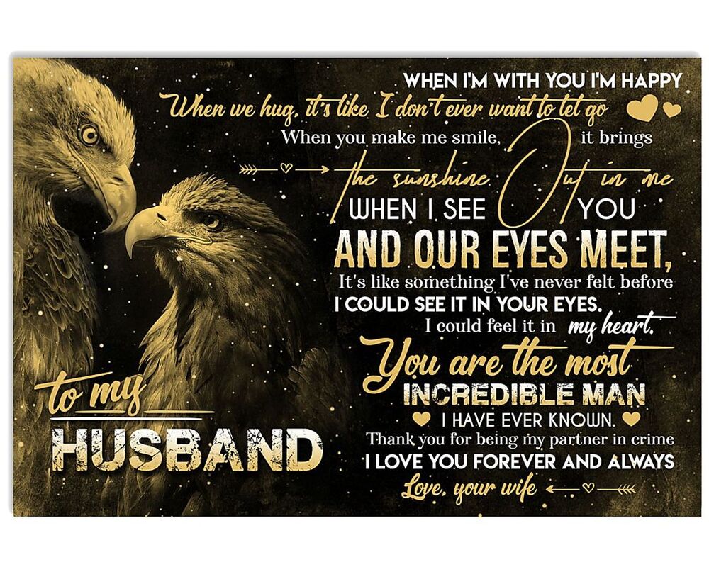 Gift-For-Husband-To-My-Husband-When-Im-With-You-Im-Happy-When-We-Hug-Its-Like-I-Dont-Ever-Eagle-Canvas Gift For Husband