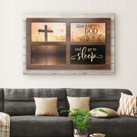 Give It To God And Go To Sleep Canvas Wall Art 1 1