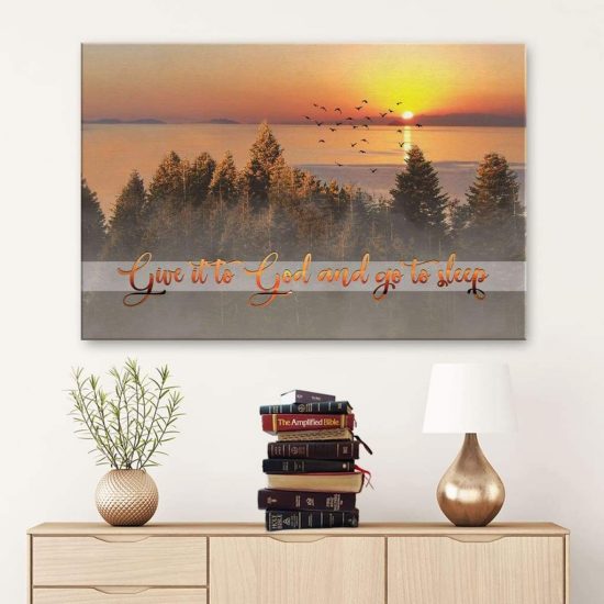 Give It To God And Go To Sleep Canvas Wall Art