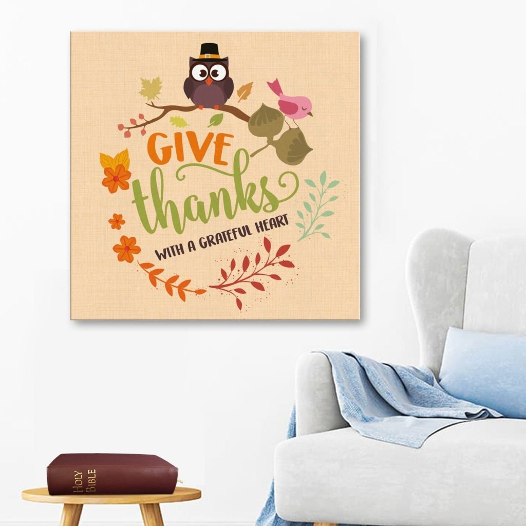 Give Thanks With A Grateful Heart Canvas Wall Art