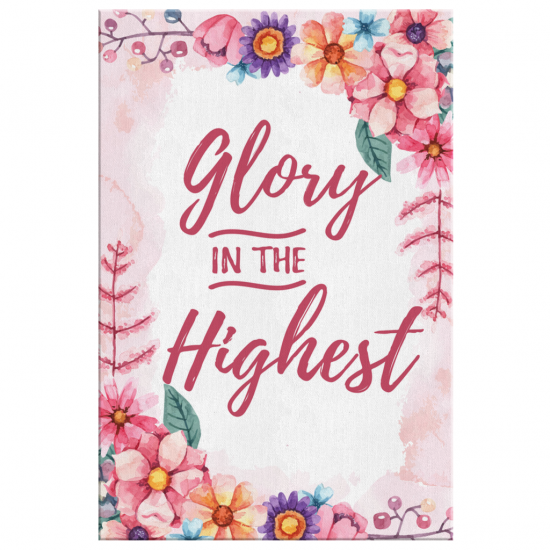 Glory In The Highest Canvas Wall Art 2 2