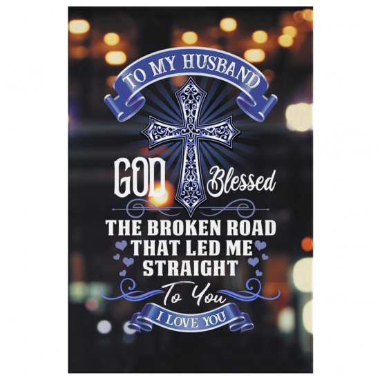 God Blessed The Broken Road That Led Me Straight To You Canvas Wall Art 2 1