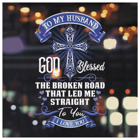 God Blessed The Broken Road That Led Me Straight To You Canvas Wall Art 2