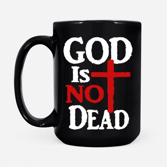 God Is Not Dead Coffee Mug 2