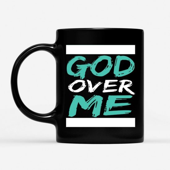 God Over Me Coffee Mug 1
