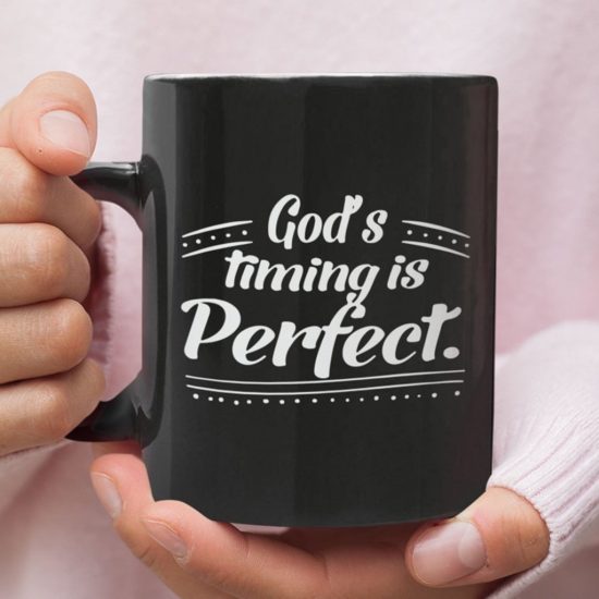 God'S Timing Is Perfect Coffee Mug