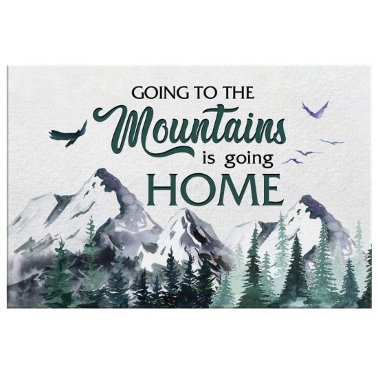 Going To The Mountains Is Going Home Christian Wall Art Canvas 2 Going To The Mountains Is Going Home Christian Wall Art Canvas 2