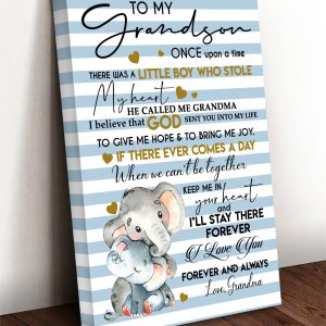 Grandson Canvas To My Grandson Once Upon A Time There Was A Boy Who Stole My Heart
