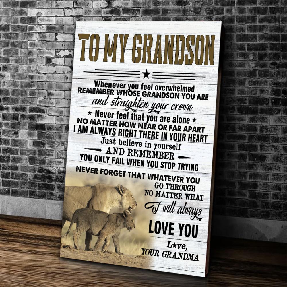 Grandson Canvas To My Grandson Whenever You Feel Overwhelmed Remember Whose Grandson You Are Lion Canvas