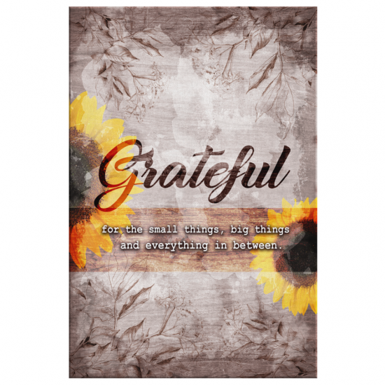 Grateful For The Small Things Big Things And Everything In Between Canvas Wall Art 2 1