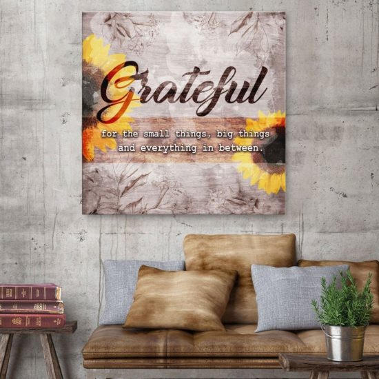 Grateful For The Small Things Big Things And Everything In Between Canvas Wall Art