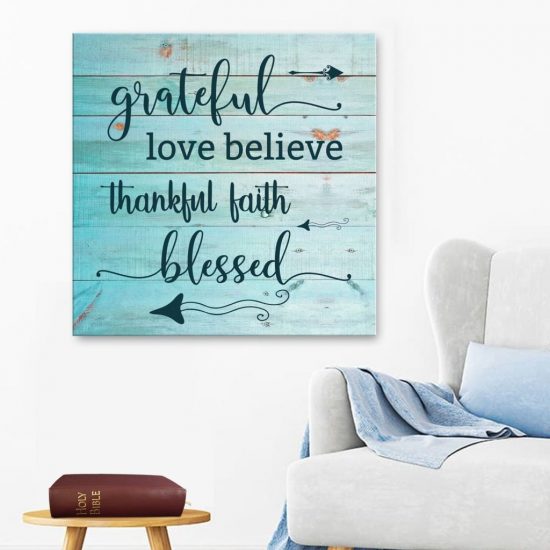Grateful Love Believe Thankful Faith Blessed Canvas Wall Art