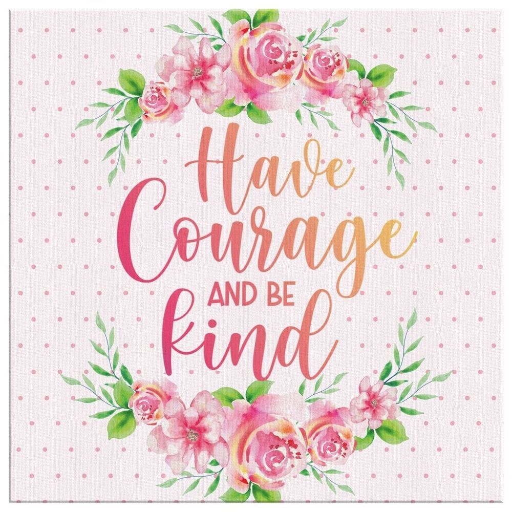 Have-Courage-And-Be-Kind-Canvas-Wall-Art-2 Have Courage And Be Kind Canvas Wall Art 2 1