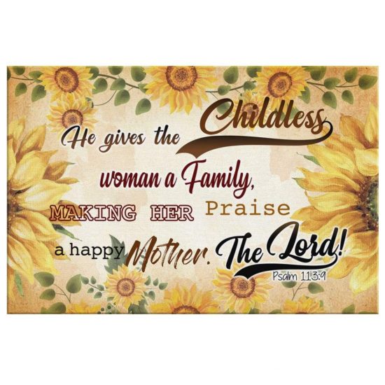 He Gives The Childless Woman A Family Psalm 1139 Bible Verse Wall Art Canvas Prints Wall Art Decor 2