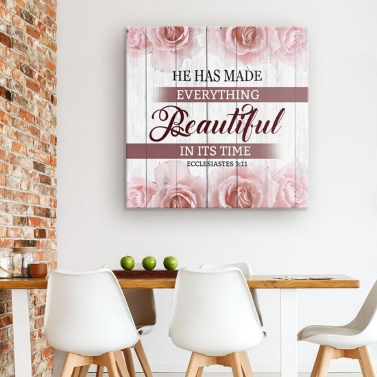 He Has Made Everything Beautiful In Its Time Ecclesiastes 311 Canvas Wall Art 1