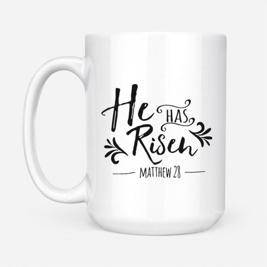He Has Risen Matthew 28 Coffee Mug 2