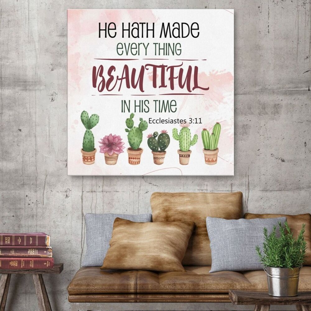 He Hath Made Every Thing Beautiful In His Time Ecclesiastes 3:11 Kjv Canvas Wall Art